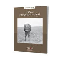 Eureka ! l'invention militaire