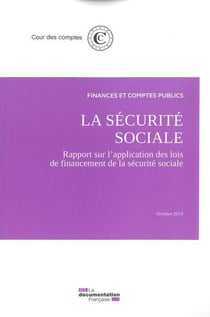 La sécurité sociale - rapport sur l'application des lois de financement de la sécurité sociale