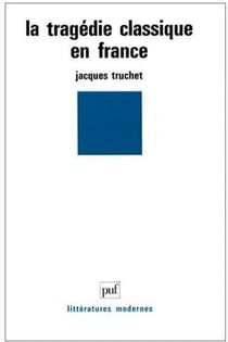La tragédie classique en France