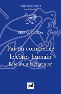 Par où commence le corps humain - retour sur la régression