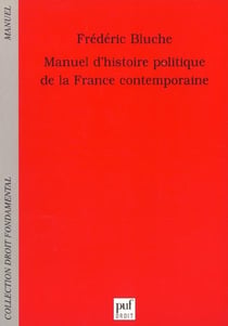 Manuel d'histoire politique de la France contemporaine