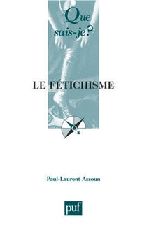 Le fétichisme (3e édition)