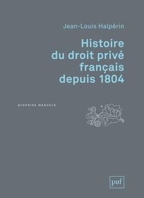 Histoire du droit privé francais depuis 1804 (2e édition)