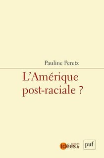 L'Amérique post-raciale ?