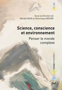 Science, conscience et environnement - penser le monde complexe