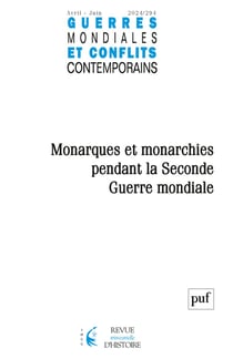 Guerres mondiales et conflits contemporains n.294 : Monarques et monarchies pendant la Seconde Guerre mondiale (édition 2024)