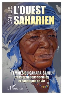 Femmes du Sahara-Sahel, transformations sociales et conditions de vie