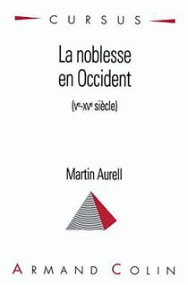La noblesse en Occident (Ve-XVe siècle)