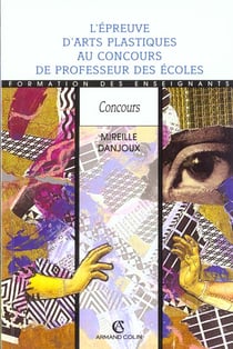 L'epreuve d'arts plastiques au concours de professeurs des ecoles
