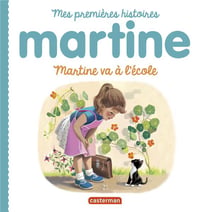 Mes premiers Martine : Martine va à l'école