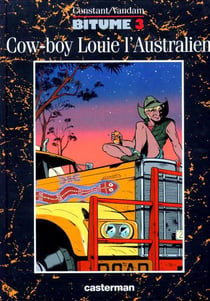 Bitume 3 - cow-boy louie l'australien