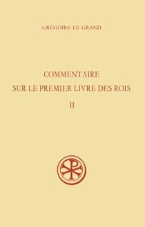 SC 391 Commentaire sur le Premier Livre des Rois, II
