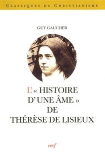 L'«histoire d'une âme» de Thérèse de Lisieux