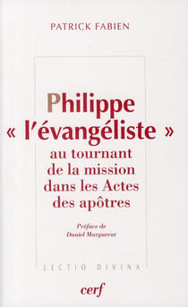Philippe "l'évangéliste" au tournant de la mission dans les actes des apôtres