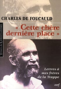cette chère dernière place" - lettres à mes frères de la Trappe