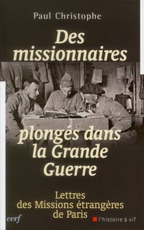 Des missionnaires plongés dans la Grande Guerre 1914-1918