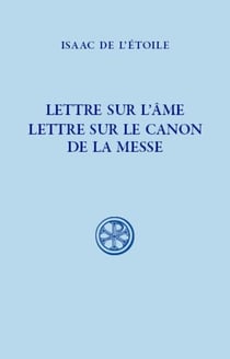 Lettre sur l'âme : lettre sur le canon de la messe