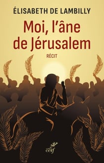 Moi, l'âne de Jérusalem
