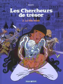 Les chercheurs de tresor Tome 2 - la ville froide