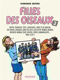 Filles des oiseaux Tome 2 : hippie, féministe, yéyé, chanteuse, libre et de gauche...