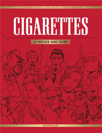 Cigarettes - le dossier sans filtre