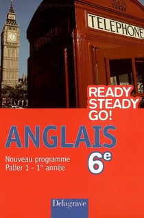 Ready steady go ! anglais - 6ème - palier 1 niveau a1