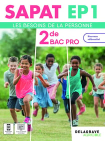 SAPAT - EP1 : Les besoins de la personne - 2de Bac Pro SAPAT - Pochette élève