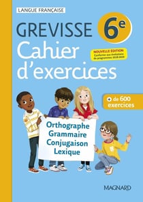 Grevisse langue française : 6e - cahier d'exercices