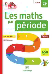 Outils pour les maths : les maths par période : CP - fichier + mémo (édition 2022)