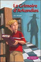 Que d'histoires ! : le grimoire d'Arkandias - CM2 (édition 2006)