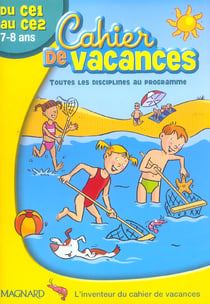 Cahier de vacances : du CE1 au CE2 - 7/8 ans