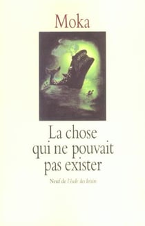 La chose qui ne pouvait pas exister