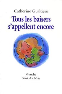 Tous les baisers s appellent encore
