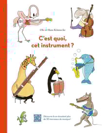C'est quoi, cet instrument ? : Découvre-le en écoutant plus de 50 morceaux de musique !