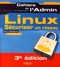 Sécuriser un réseau Linux (3e édition)