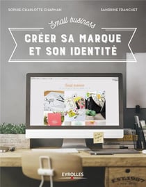 Small business - créer sa marque et son identité