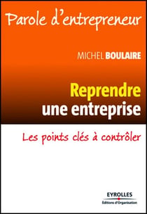 Redresser rapidement une entreprise - guide pratique pour les dirigeants et repreneurs