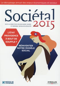 Sociétal 2015 - l'état providence à bout de souffle - réinventer notre modèle social (2e édition)