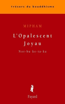 L'opalescent joyau - nor-bu ke-ta-ka