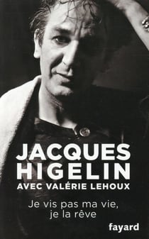 Je vis pas ma vie, je la rêve