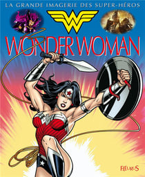 La grande imagerie des super-heros - wonder woman