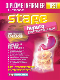 Sup'foucher - stage hépato-gastroentérologie - diplôme infirmier licence - ifsi - en fiche mémos - tout pour réussir son stage