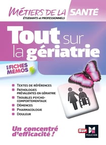 Tout sur la gériatrie - infirmier - IFSI - DEI - révision