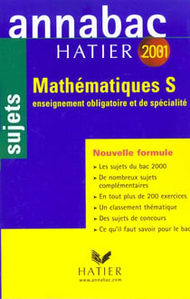 Annabac - mathematiques s ( enseignement obligatoire et de specialite ) - sujets 2001
