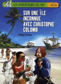 Les enquêteurs du net - sur une île inconnue avec christophe colomb