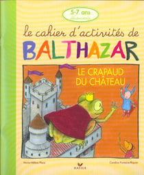 Le cahier d'activités de Balthazar : le crapaud du château