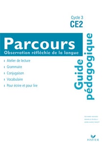 Observation réfléchie de la langue - ce2 - guide pédagogique