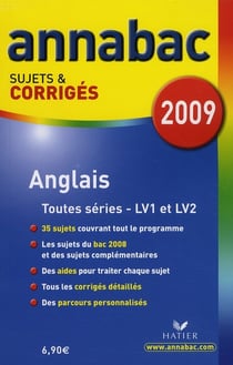 Annabac - anglais - lv1, lv2 - sujets et corrigés (édition 2009)