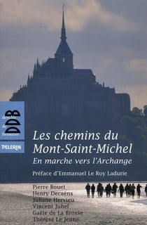 Les chemins du Mont-Saint-Michel - en marche vers l'archange