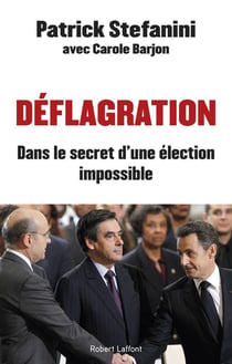 Déflagration - dans le secret d'une élection impossible